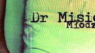 Zespół Dr Misio istnieje od czerwca 2008 roku, ale dopiero ostatnio (26 marca 2013) ukazała się jego debiutancka płyta “Młodzi”.